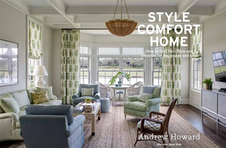 Style Comfort Home: How to Find Your Style and Decorate for Happiness and Ease Book