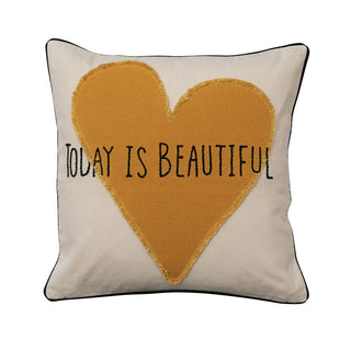 Cotton Pillow with Heart Applique & Embroidery "Today is Beautiful"