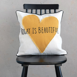 Cotton Pillow with Heart Applique & Embroidery "Today is Beautiful"