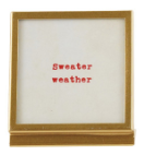 Christmas Metal & Glass Frame with Easel and Saying Assorted sweater weather