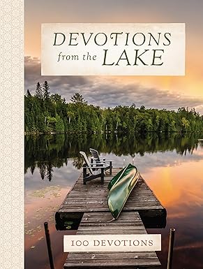 Book titled 'Devotions from the Lake' with a scenic lake and dock on the cover. 100 day devotional