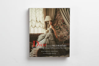 Cover of the book 'Dior and His Decorators' displaying a vintage photograph of a woman in a Dior gown, with the Dior logo and the name of the author, Maureen Footer. Dior and His Decorators.