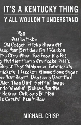 It's a Kentucky Thing: Y'all Wouldn't Understand