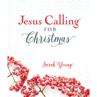 Book cover of 'Jesus Calling for Christmas' by Sarah Young with red berries and white background. Jesus Calling for Christmas