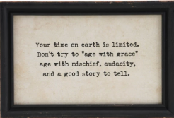 Wood Framed Wall Décor w/ Saying, Black & White, 4 Styles age with grace