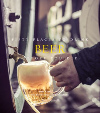 A cover image of the book titled 'Fifty Places to Drink Beer Before You Die' showing a person holding a beer glass with a tap in the background. Fifty Places to Drink Beer Book.