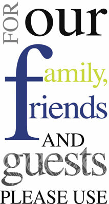A package of guest towels with blue text on the packaging, stating 'FOR our family, friends AND guests PLEASE USE'.